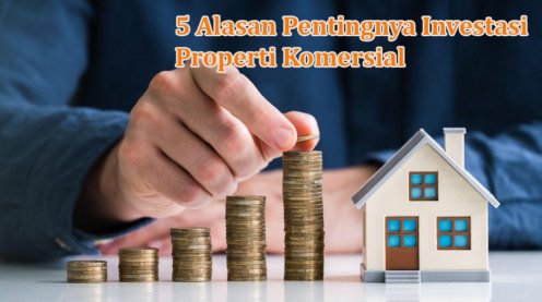 5 Alasan Pentingnya Investasi di Properti Komersial