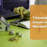 7 Kesalahan Umum Saat Membeli Properti dan Cara Menghindarinya 21 7 Kesalahan Umum Saat Membeli Properti dan Cara Menghindarinya 7 Kesalahan Umum Saat Membeli Properti dan Cara Menghindarinya